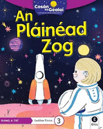 COSN NA GEALA An Plinad Zog: 3rd Class Fiction Reader 3