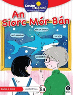 COSN NA GEALA An Siorc Mr Bn: 5th Class Fiction Reader 8a