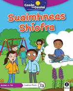 COSN NA GEALA Suaimhneas Shofra: 3rd Class Fiction Reader 7a
