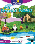 COS?N NA GEALA? An Bradn Feasa: 3rd Class Fiction Reader 8a