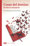 Cosas del destino: El efecto mariposa