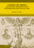 Cosimo I de' Medici and His Self-Representation in Florentine Art and Culture