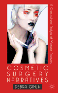 Cosmetic Surgery Narratives: A Cross-Cultural Analysis of Women's Accounts