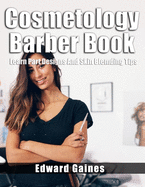 Cosmetology Barber Book: Learn Part Designs And Skin Blending Tips