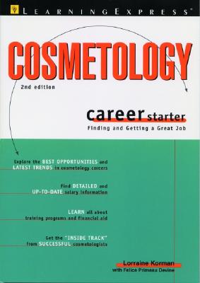 Cosmetology Career Starter: Finding and Getting a Great Job - Korman, Lorraine, and Devine, Felice Primeau, and Learning Express LLC