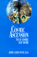 Cosmic Ascension: Your Cosmic Map Home