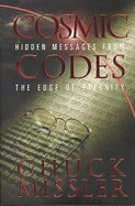 Cosmic Codes: Hidden Messages - Missler, Chuck, Dr.