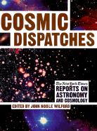 Cosmic Dispatches: The New York Times Reports on Astronomy and Cosmology