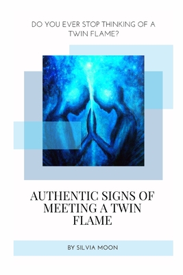 Cosmic Love: Authentic Signs Of a Twin Flame Encounter - Moon, Silvia