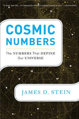 Cosmic Numbers: The Numbers That Define Our Universe - Stein, James D