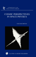 Cosmic Perspectives in Space Physics