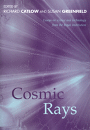 Cosmic Rays: Essays on Science and Technology from Royal Institution