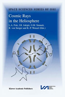 Cosmic Rays in the Heliosphere: Volume Resulting from an ISSI Workshop 17-20 September 1996 and 10-14 March 1997, Bern, Switzerland - Fisk, L.A. (Editor), and Jopikii, J.R. (Editor), and Simnett, G.M. (Editor)