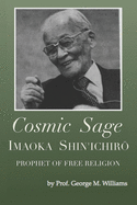 Cosmic Sage: Imaoka Shin'ichirM, Prophet of Free Religion