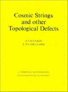 Cosmic Strings and Other Topological Defects - Vilenkin, A., and Shellard, E. P. S.