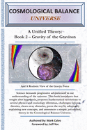 Cosmological Balance Universe: A Unified Theory: Book 2 - Gravity of the Graviton
