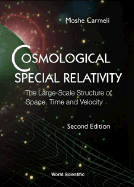 Cosmological Special Relativity - The Large-Scale Structure of Space, Time and Velocity (2nd Edition)