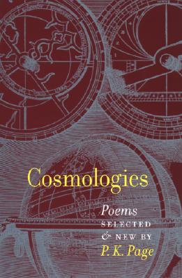 Cosmologies: Poems Selected & New - Page, P K (Selected by)
