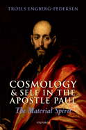 Cosmology and Self in the Apostle Paul: The Material Spirit