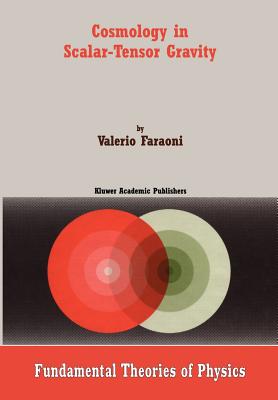 Cosmology in Scalar-Tensor Gravity - Faraoni, Valerio