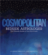 Cosmopolitan Bedside Astrologer: The Ultimate Guide to Your Star Power