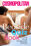 Cosmopolitan Bedside Quiz Book: Great Sex & Relationship Quizzes