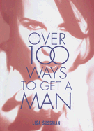 "Cosmopolitan": Over 100 Ways to Get a Man