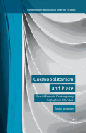 Cosmopolitanism and Place: Spatial Forms in Contemporary Anglophone Literature