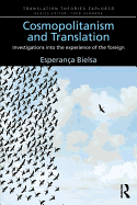 Cosmopolitanism and Translation: Investigations Into the Experience of the Foreign