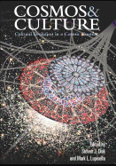 Cosmos & Culture: Cultural Evolution in a Cosmic Context - Dick, Steven J, PH D (Editor), and Lupisella, Mark L (Editor), and Admininstration, National Aeronautics an