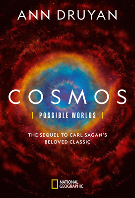 Cosmos: Possible Worlds - Druyan, Ann