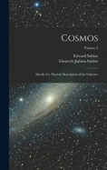 Cosmos: Sketch of a Physical Description of the Universe; Volume 1