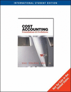 Cost Accounting: Foundations & Evolutions, International Edition