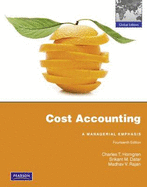 Cost Accounting: Global Edition - Horngren, Charles, and Datar, Srikant M., and Rajan, Madhav