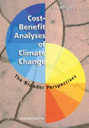 Cost-Benefit Analyses of Climate Change: The Broader Perspectives