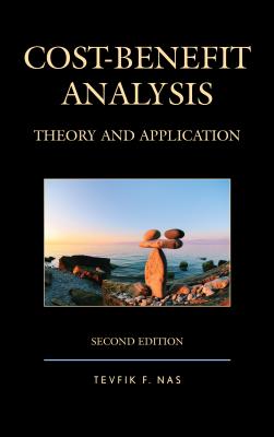 Cost-Benefit Analysis: Theory and Application - Nas, Tevfik F.