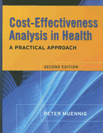 Cost-Effectiveness Analysis in Health: A Practical Approach - Muennig, Peter