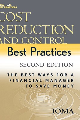 Cost Reduction and Control Best Practices: The Best Ways for a Financial Manager to Save Money - Institute of Management and Administration (Ioma)