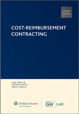 Cost-Reimbursement Contracting - Cibinic Jr John, and Knight, Stephen D, and Nash Jr Ralph C