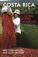 Costa Rica: A Global Studies Handbook