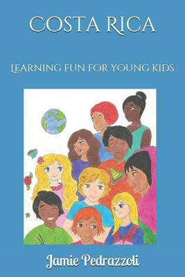 Costa Rica: Learning fun for young kids - Bach, Jamie, and Pedrazzoli, Jamie