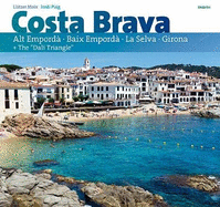 Costra Brava: Alt Emporda - Baix Emporda - La Selva -Girona + The Dali Triangle