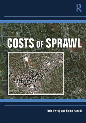 Costs of Sprawl - Ewing, Reid, and Hamidi, Shima