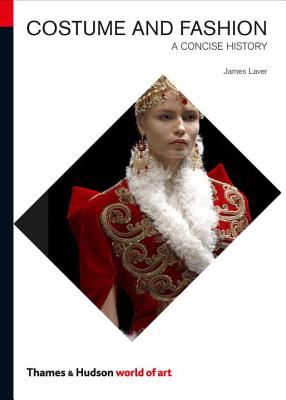 Costume and Fashion: A Concise History - de la Haye, Amy, and Laver, James