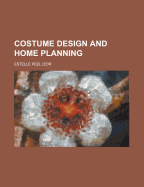 Costume Design and Home Planning