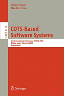 Cots-Based Software Systems: 4th International Conference, Iccbss 2005, Bilbao, Spain, February 7-11, 2005, Proceedings