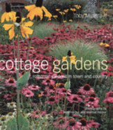 Cottage Gardens: Romantic Gardens in Town and Country