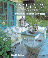 Cottage Retreats: Decorating Ideas for Every Mood