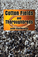 Cotton Fields and Thoroughbreds