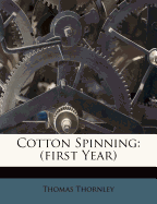 Cotton Spinning: (First Year)